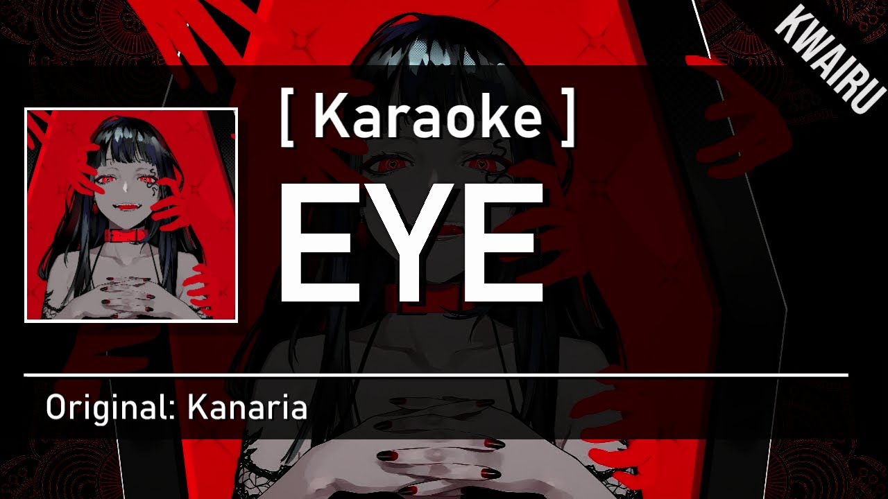[Karaoke] EYE - Kanaria ft. GUMI