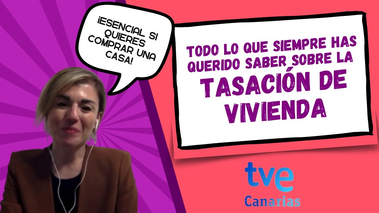 🏠 Tasaci&oacute;n de vivienda: qu&eacute; es, c&oacute;mo funciona y c&oacute;mo te afecta al pedir una hipoteca