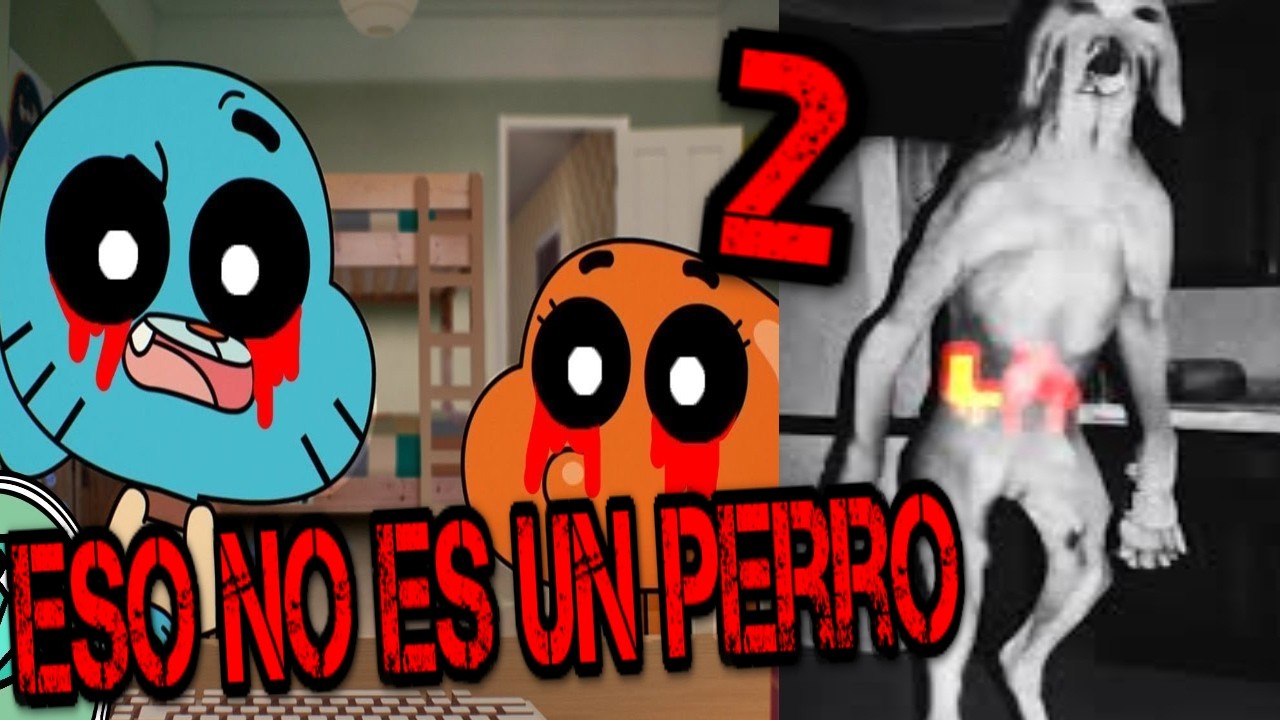 (CREEPYPASTA el MUNDO de GUMBALL) - 2 😱 ALGO LE OCURRE al PERRO de los ROBINSON (eso NO es un PERRO)