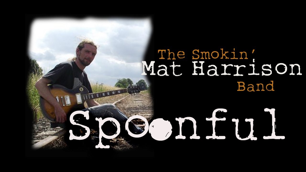 Smokin' Mat Harrison Band -  Spoonful (Chicago Blues Music)