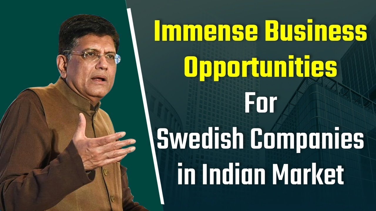 Immense Business Opportunities For Swedish Companies in Indian Market