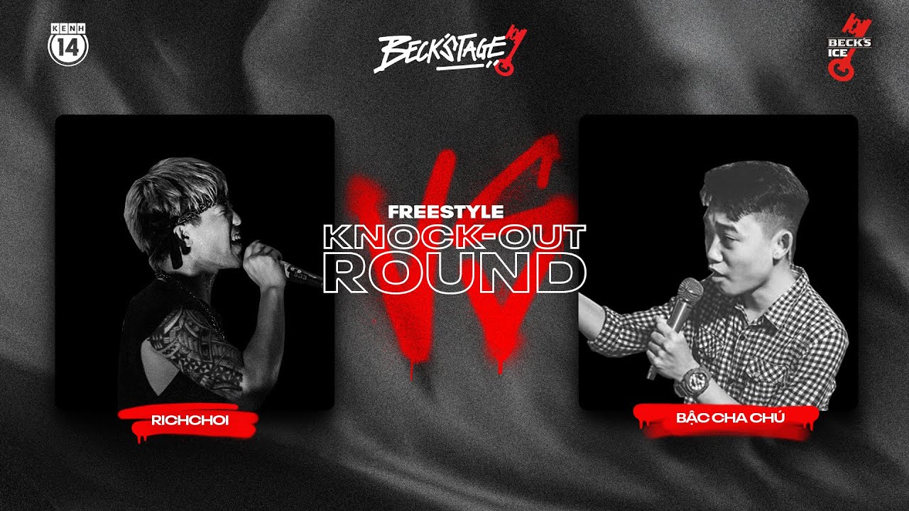 BECK'STAGE R2 FREESTYLE - TRẬN 23: BẬC CHA CHÚ vs RICHCHOI