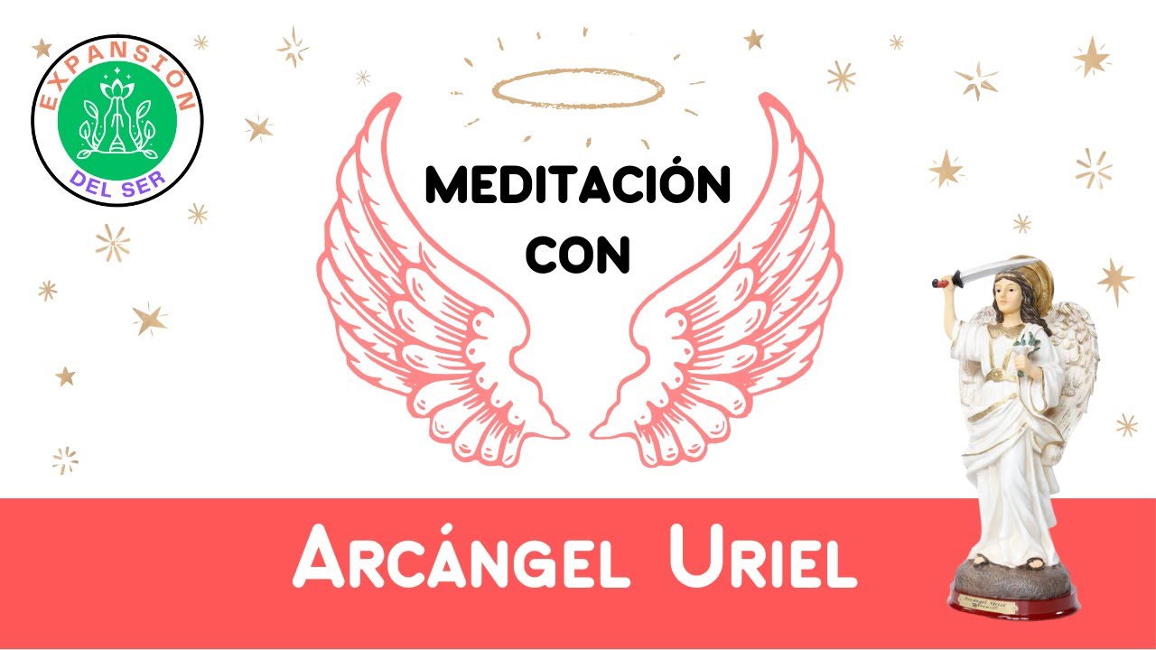 Meditación con el ARCÁNGEL URIEL para MANIFESTAR TUS SUEÑOS Y DESEOS 🙏🏼💰💕 HAZLA DIARIAMENTE ⚜