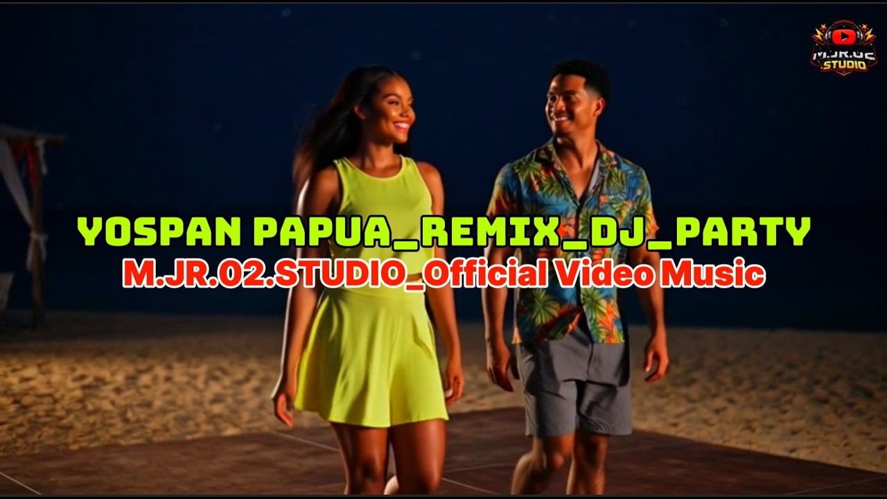 Lagu Acara_Yospan Papau_Remix_Dj_Party_M.JR.02.STUDIO_(Official Video Music)