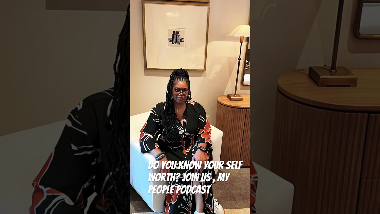 Do you know your self worth? Join us @mypeoplepodcast 