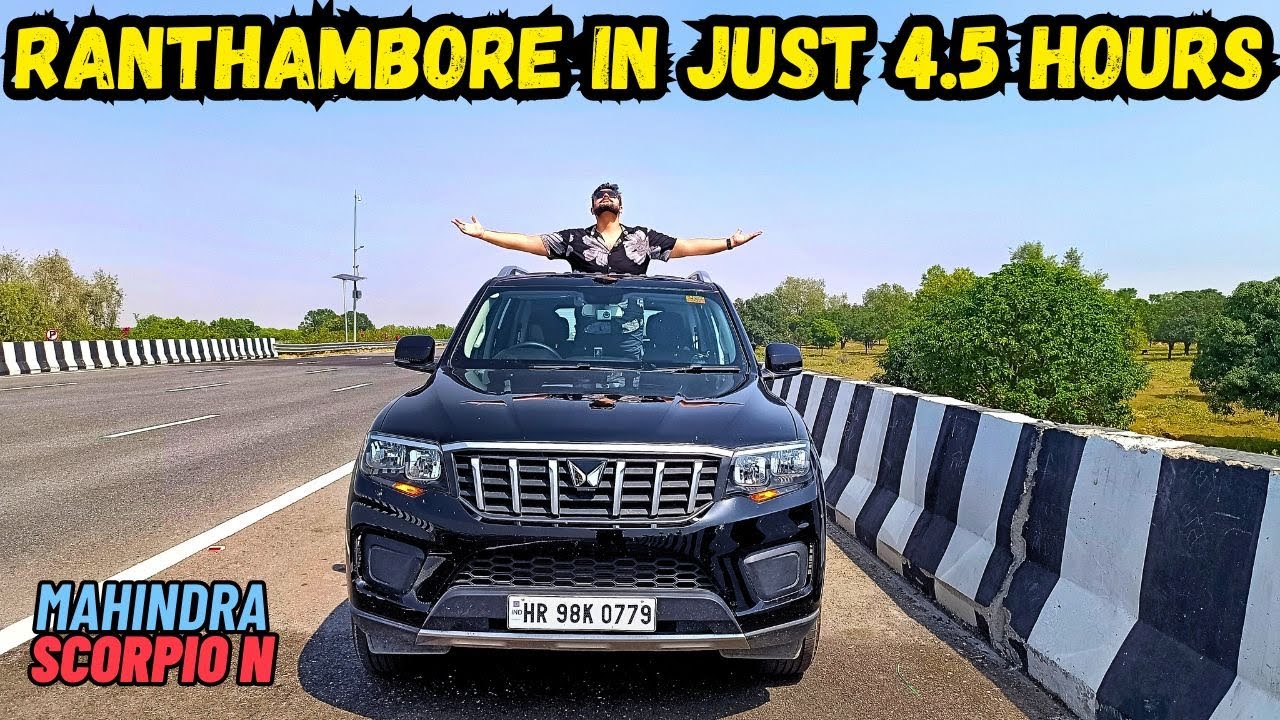 Gurgaon to Ranthambore in RECORD TIME on Mahindra Scorpio N | Travel Vlog | Delhi Mumbai Expressway