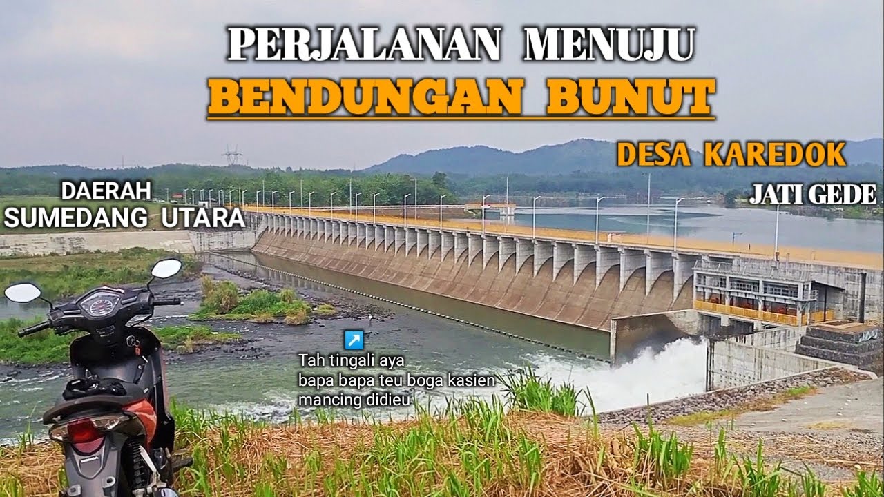BENDUNGAN BUNUT DESA KAREDOK (  SUMEDANG ) KONDISI TERKINI