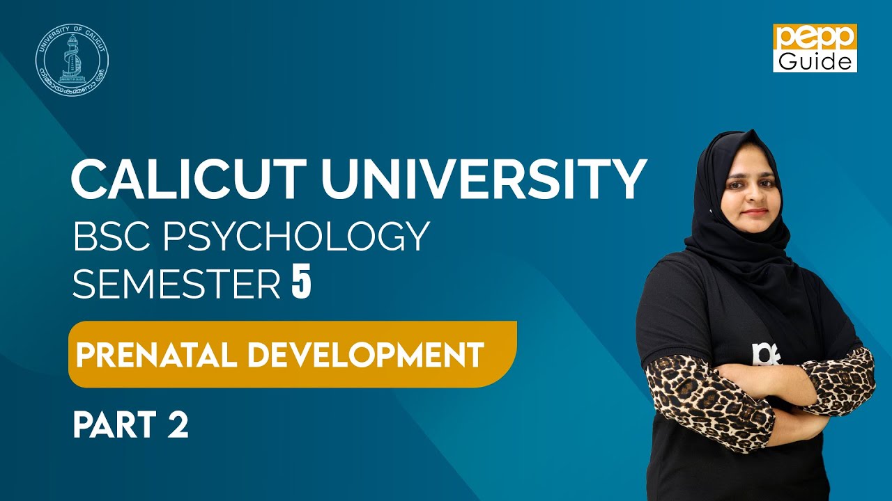 PRENATAL DEVELOPMENT  02|DEVELOPMENTAL PSYCHOLOGY|BSC PSYCHOLOGY|SEMESTER 5|CALICUT UNIVERSITY