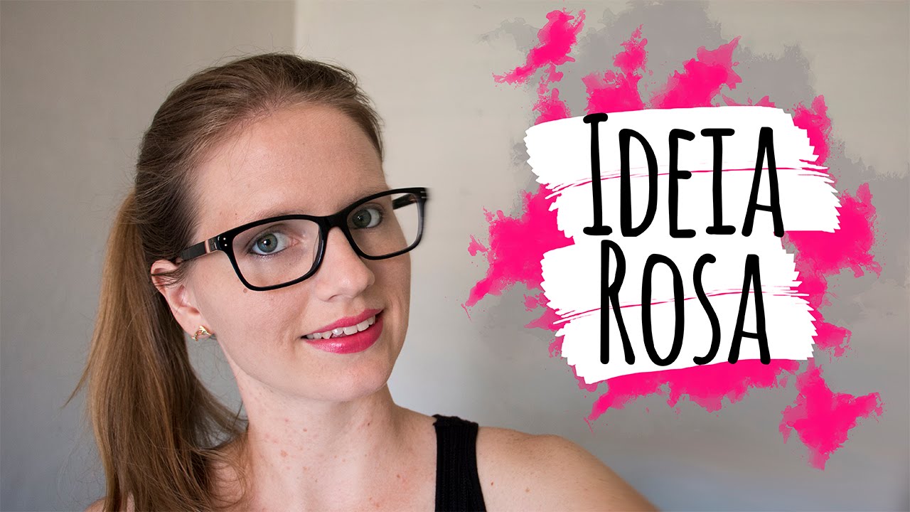 NOVIDADES DO CANAL IDEIA ROSA - Ana Carla