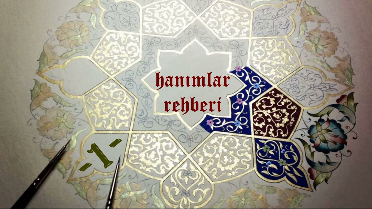 HANIMLAR REHBERİ - 1 -