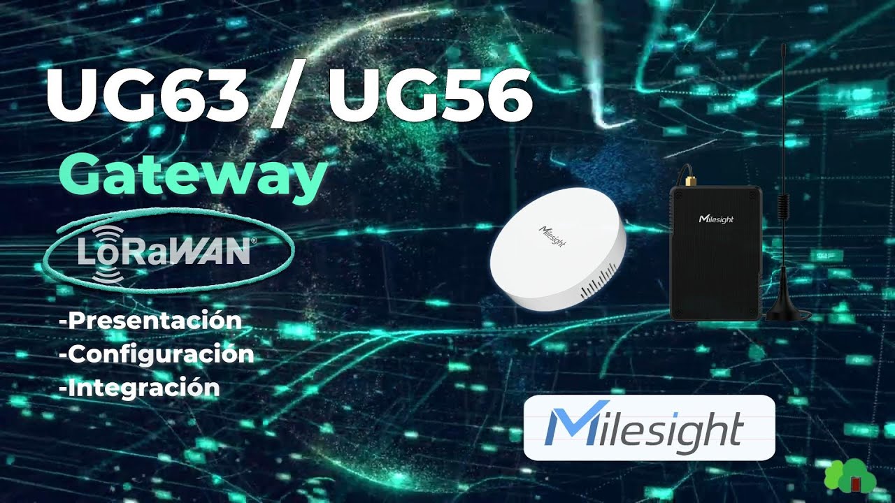 Introduciendo Milesight UG63 / UG56  (Gateway LoRaWAN) - SIOT Ingeniería