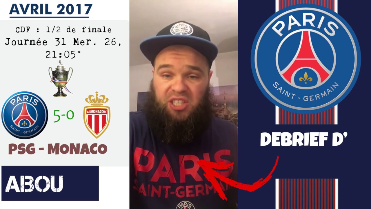 ABOU / DEBRIEF du : PSG 5-0 MONACO (1/2F - CDF) | EL FLACO