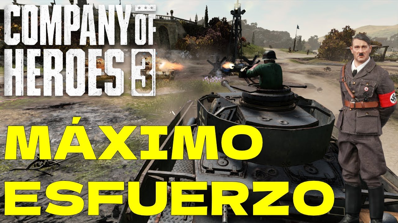MAXIMO ESFUERZO CON ALEMANES | 🪖 COMPANY OF HEROES 3 🪖