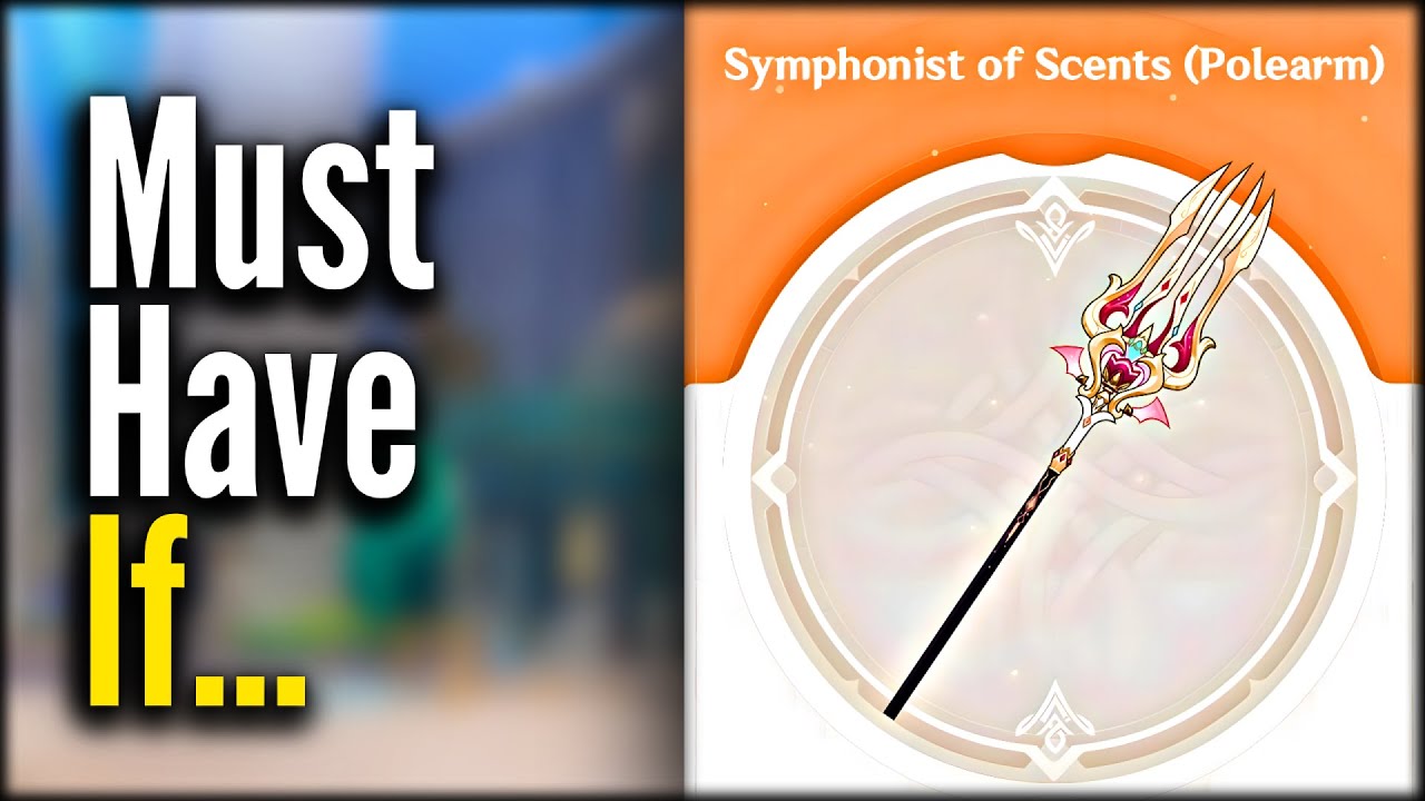 Symphonist of Scents (Polearm) Preview: It's a Must Have Weapon If...