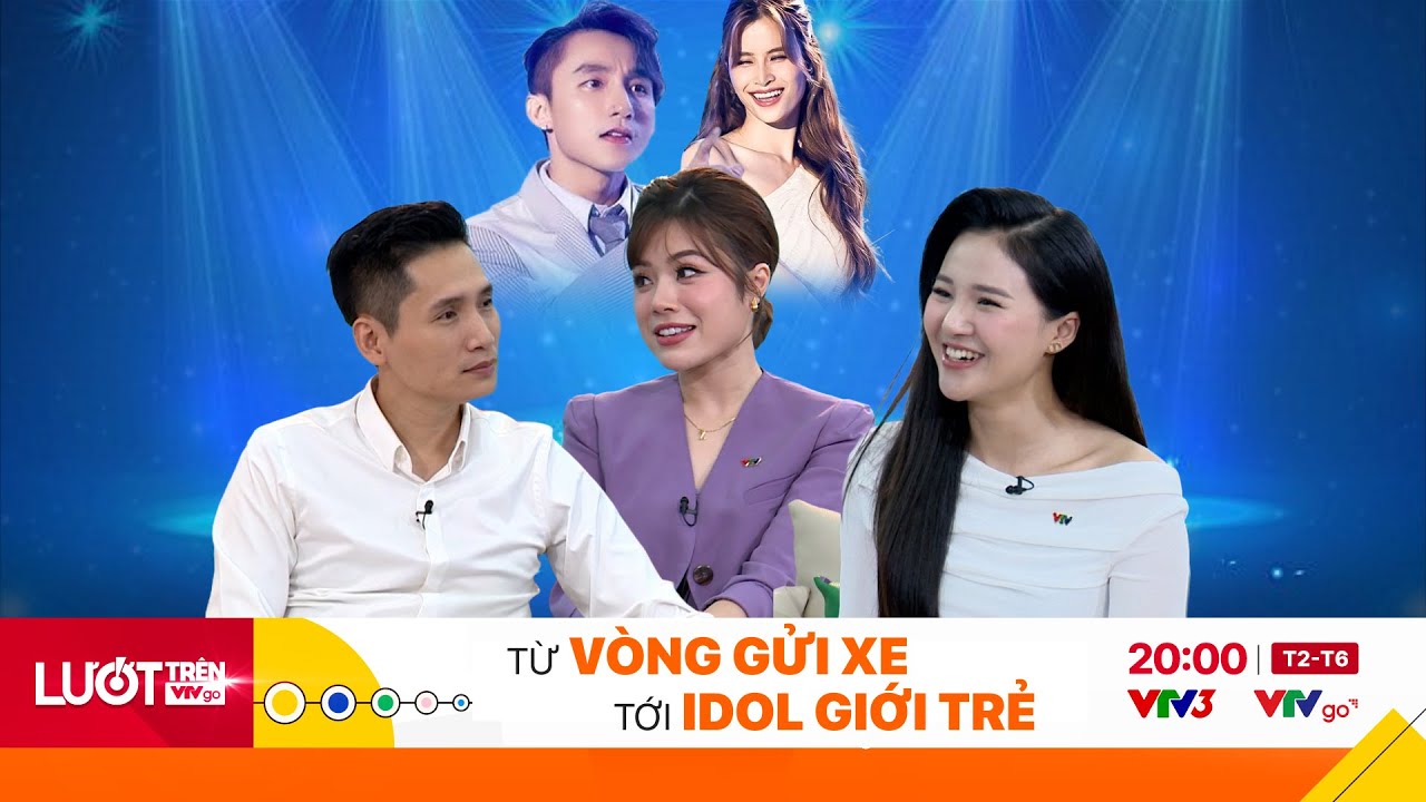 Sơn Tùng M-TP, Đông Nhi bị loại từ vòng gửi xe đến thần tượng giới trẻ | Lướt trên VTV Go