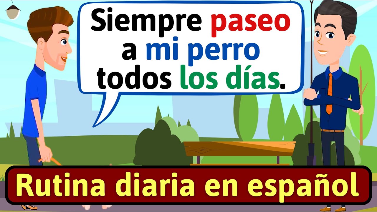 APRENDE ESPAÑOL: Rutina diaria en español | Conversaciones para aprender español - LEARN SPANISH