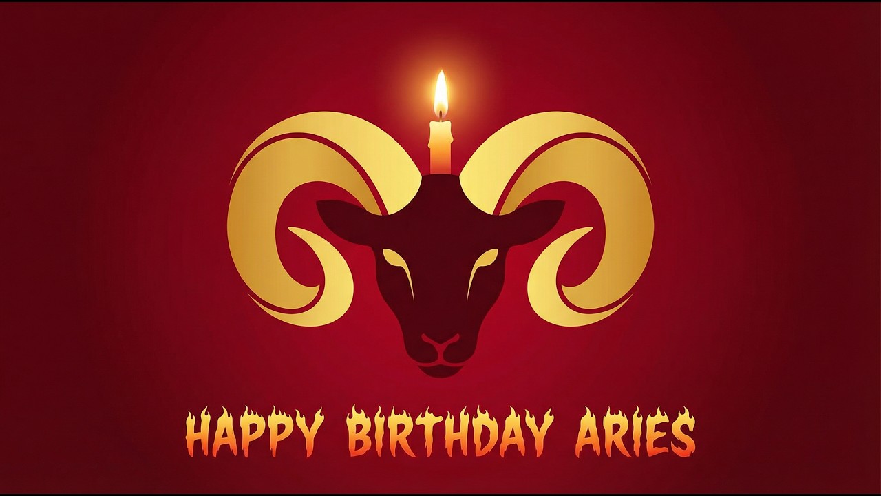 Aries, Happy Birthday! ♈ (A Zodiac Birthday Greeting)