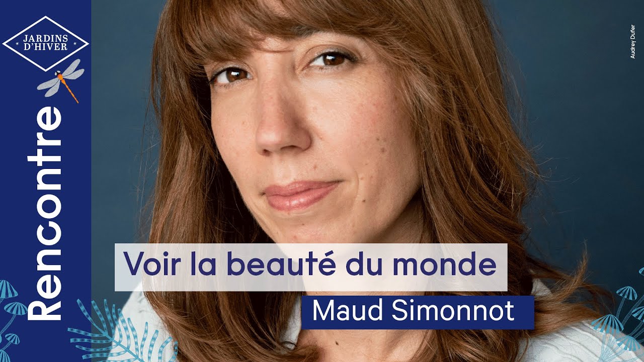 Voir la beaut&eacute; du monde | Maud Simonnot | #JDH21