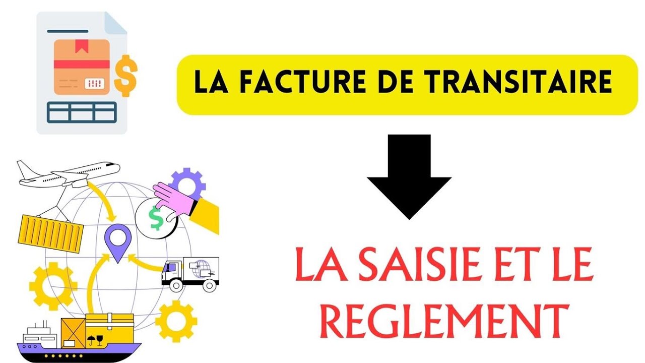 Facture de transitaire - la saisie et le reglement (formation aide comptable)