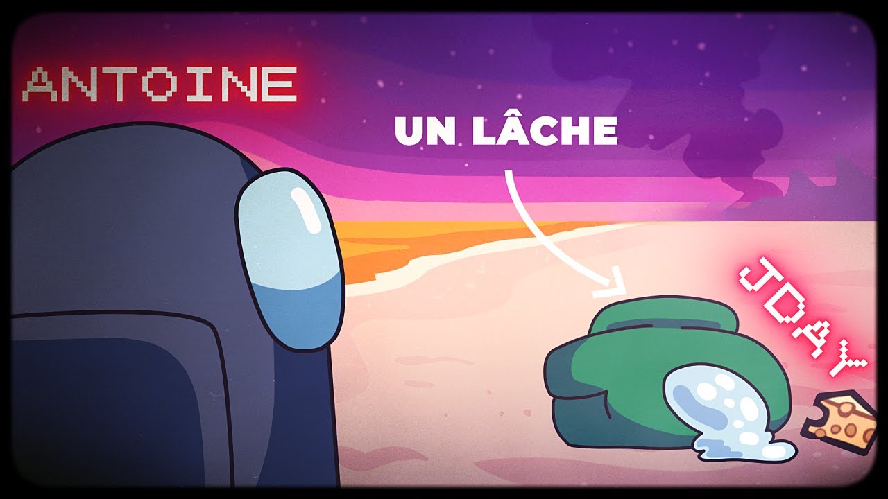 JE SUIS LE PIRE LÂCHE ? (Among Us)