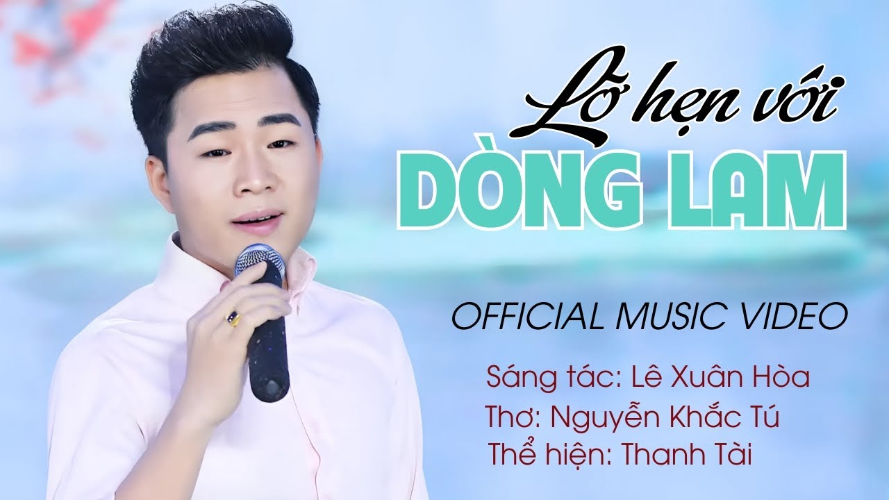Lỡ Hẹn Với Dòng Lam - Thanh Tài 🎵 từ độ chia tay anh phiêu bạt muôn phương || Nhạc Xứ Nghệ Để Đời