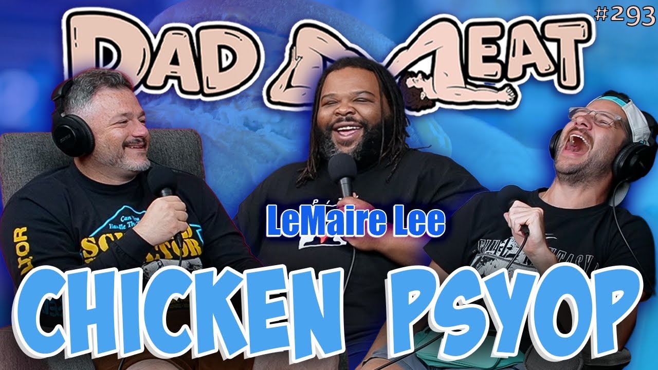 Ep. 293 - Chicken Psyop w/ LeMaire Lee pt. 1