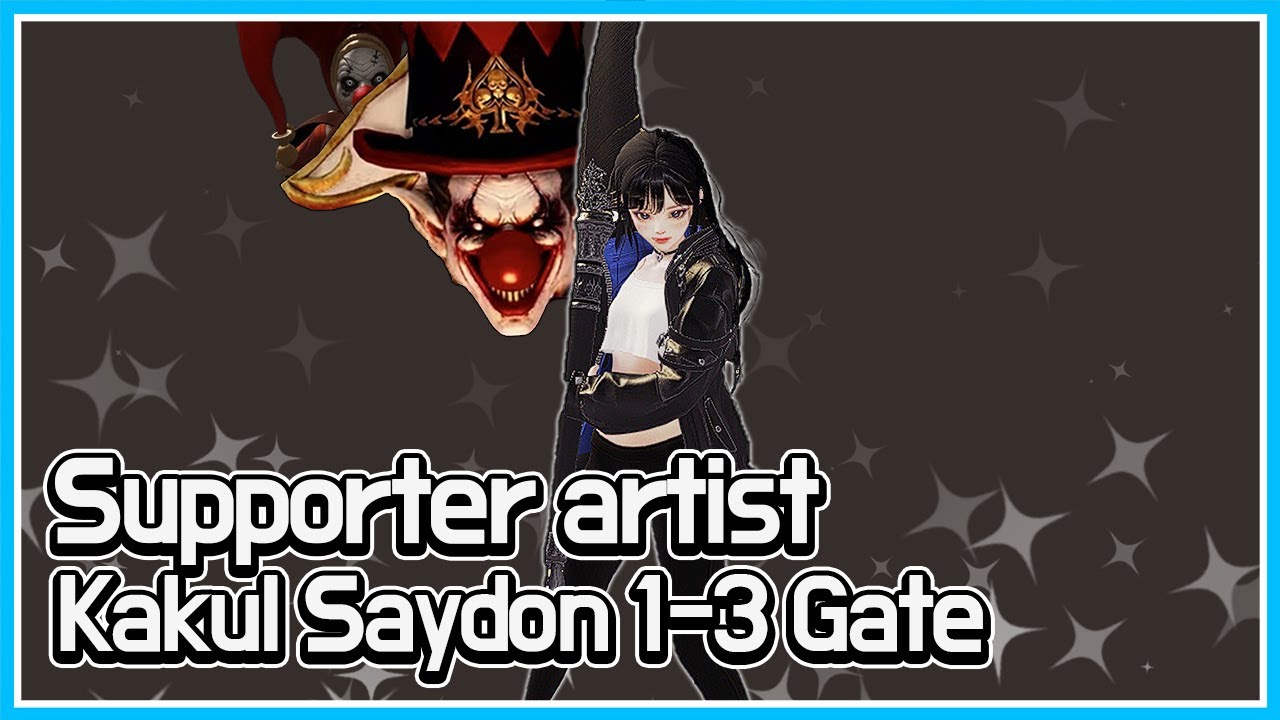 [LostArk]1590 artist(supporter) - kakul Saydon 1-3 Gate