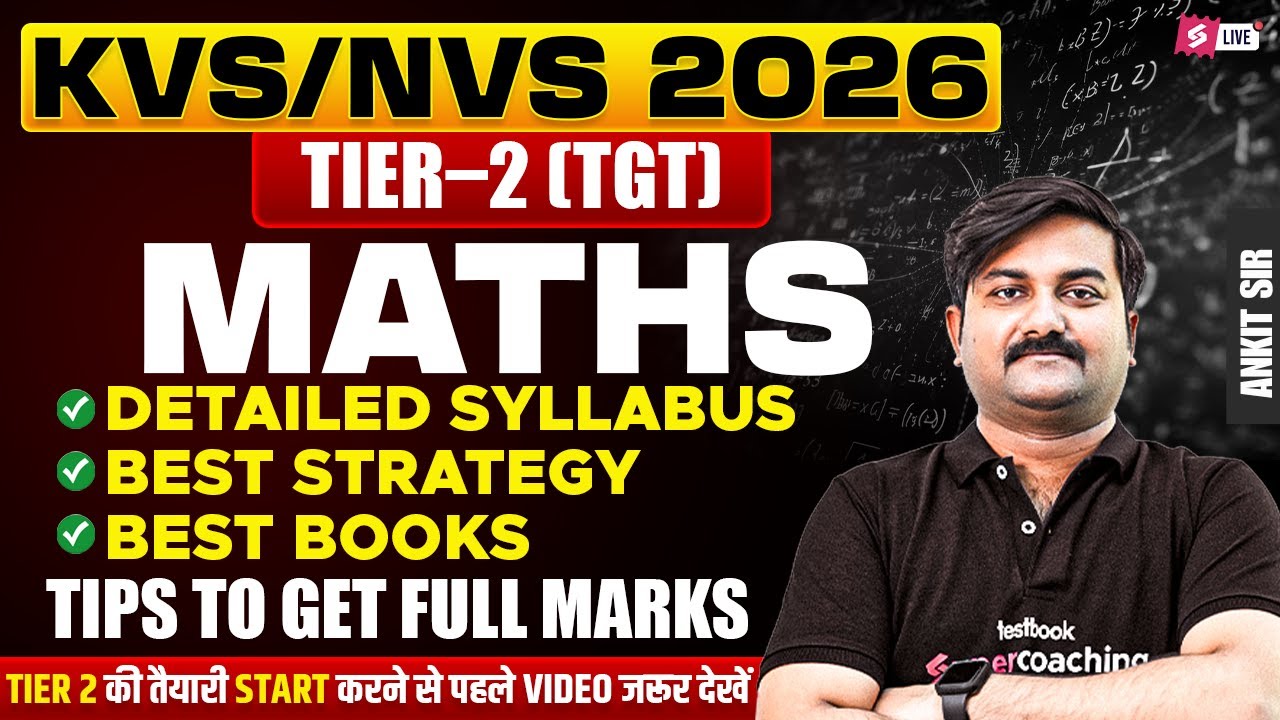 KVS NVS Tier 2 | KVS NVS Tier 2 Maths Syllabus, Books & Preparation Strategy | KVS NVS Maths | Ankit