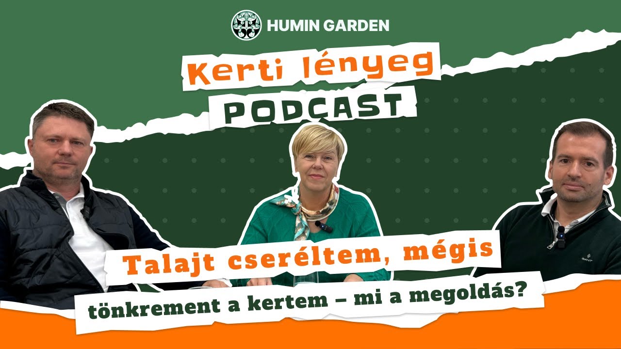 🎙Talajt cseréltem, mégis tönkrement a kertem – Mi a megoldás?