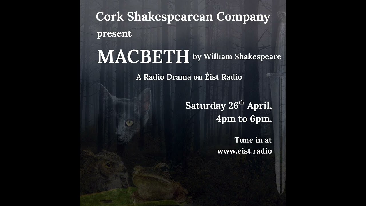 Macbeth - A Radio Drama on &Eacute;ist Radio Ireland (26 April 2025)