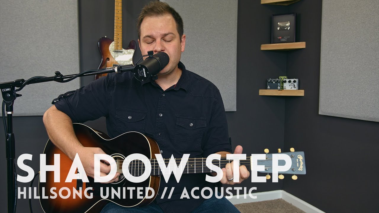 Shadow Step (Hillsong United) - acoustic one-take
