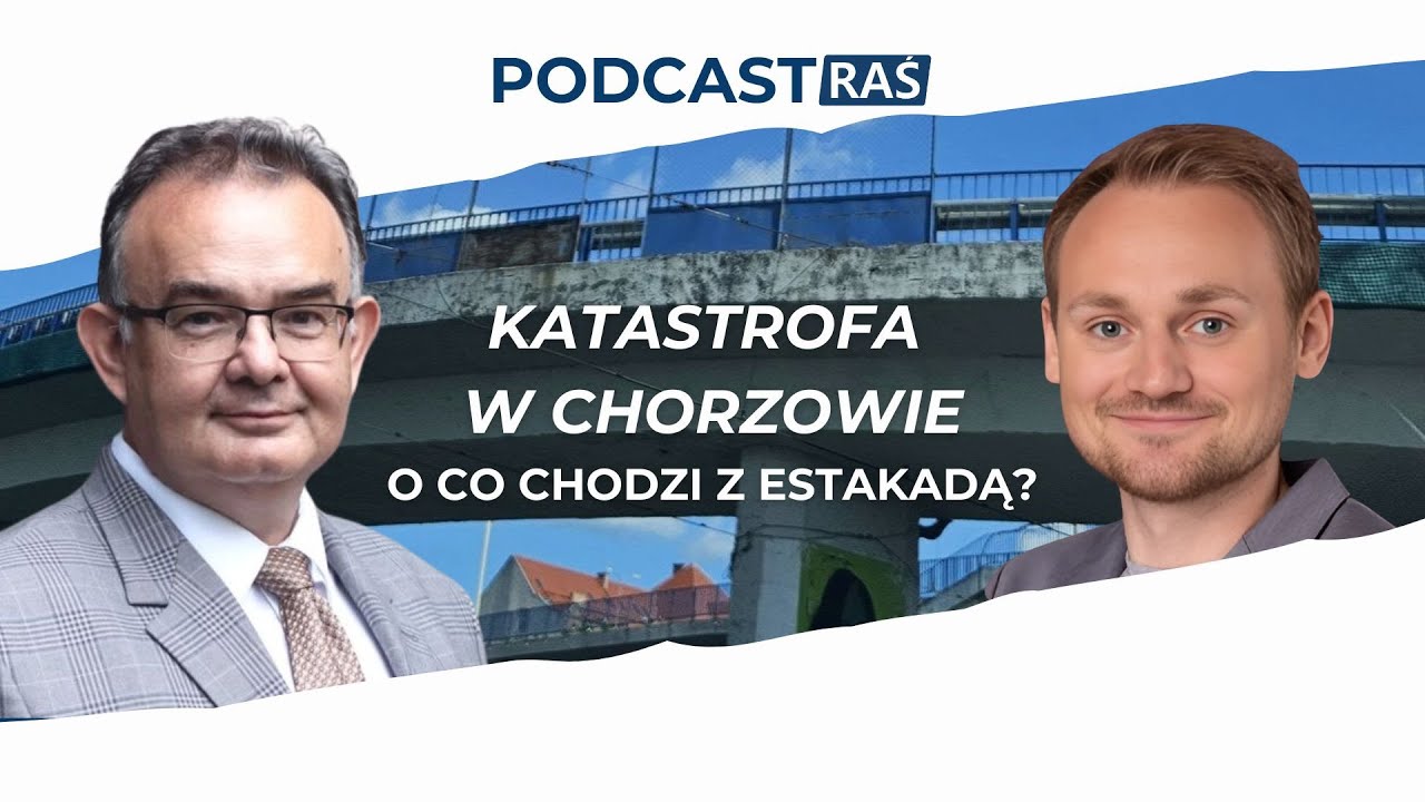 Podcast RAŚ: Katastrofa w Chorzowie. O co chodzi z estakadą? Wojciech Dinges i Patryk Trzcionka