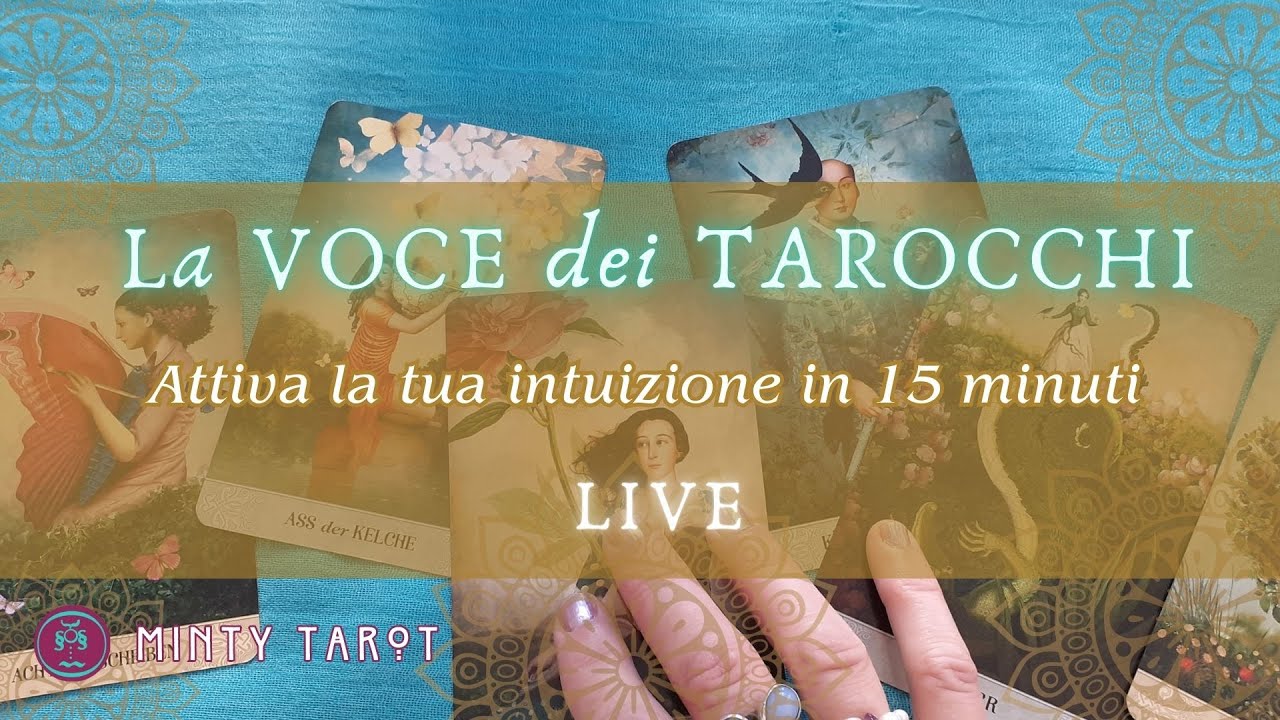 La voce dei Tarocchi &ndash; Attiva la tua intuizione in 15 minuti