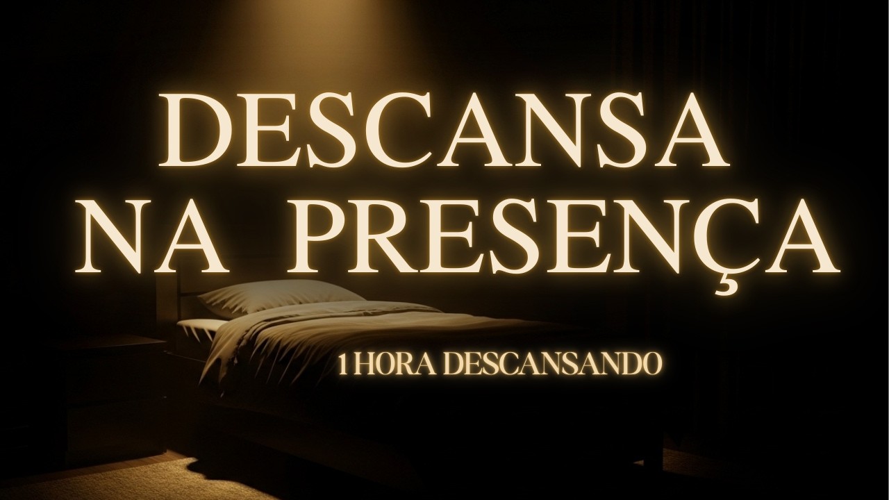 Você Vai Descansar… Deus Está no Controle | 1 HORA NA PRESENÇA