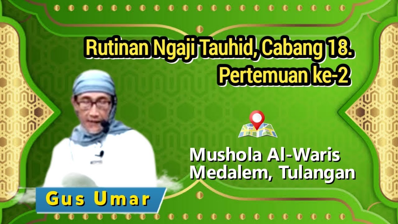 Ngaji Tauhid Gus Umar Jenar, cabang 18 Pertemuan ke2. #Versi-Lengkap