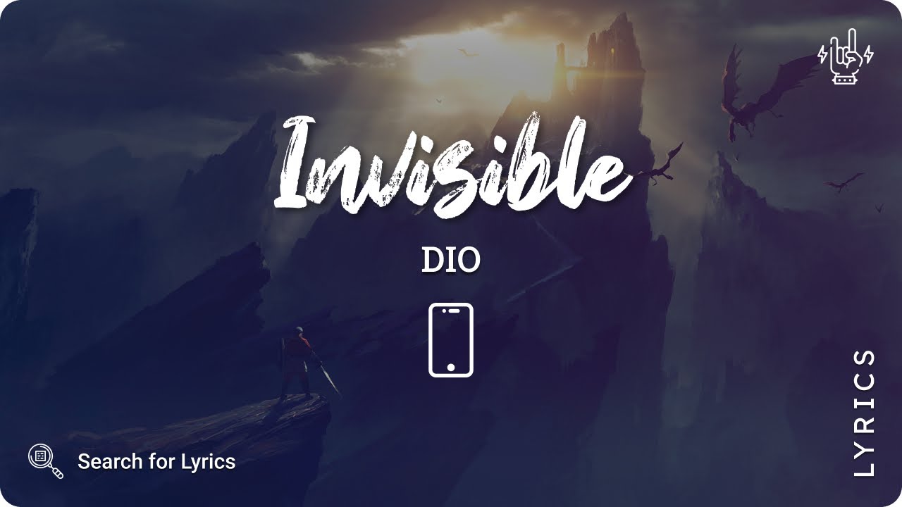 Dio - Invisible (Lyrics for Mobile)
