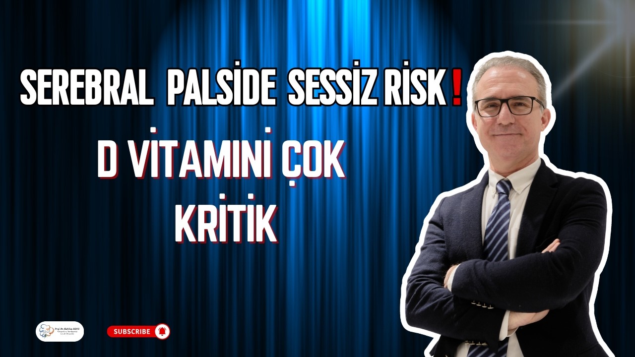 Serebral Palside D Vitamini Neden Çok Önemli?