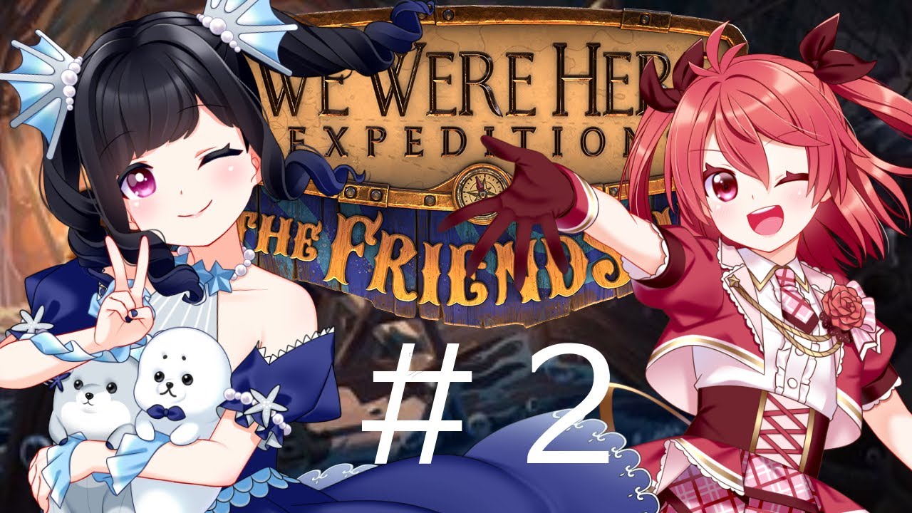 【We Were Here Expeditions: The FriendShip】この謎難しすぎた！【02】