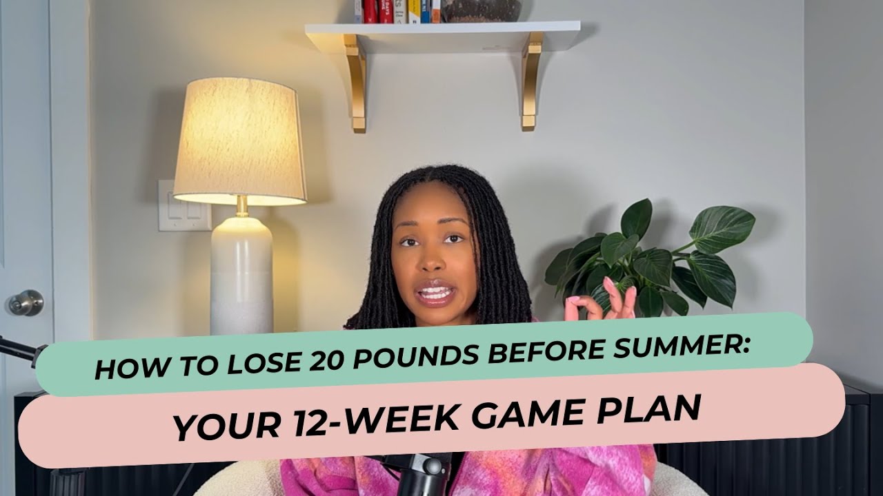 How to Lose 20 Pounds Before Summer Your 12-Week Game Plan