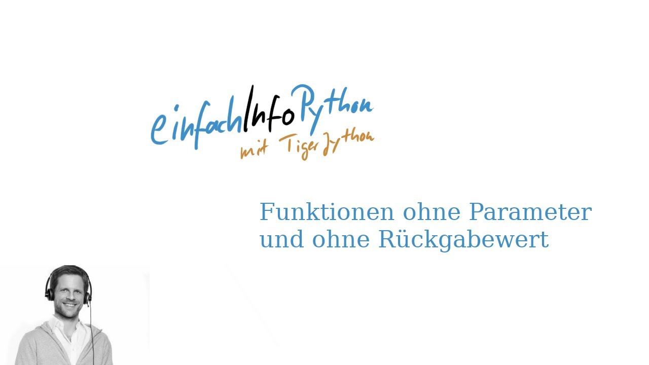 20 Funktionen ohne Parameter und ohne R&uuml;ckgabewert - Python mit TigerJython