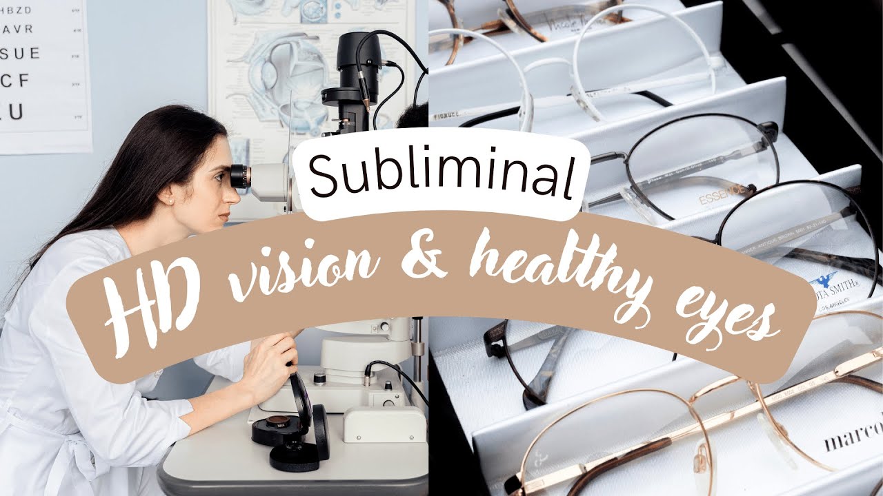 HD VISION + HEALTHY EYES (Subliminal to get a perfect vision and optical health & healthy eyes)