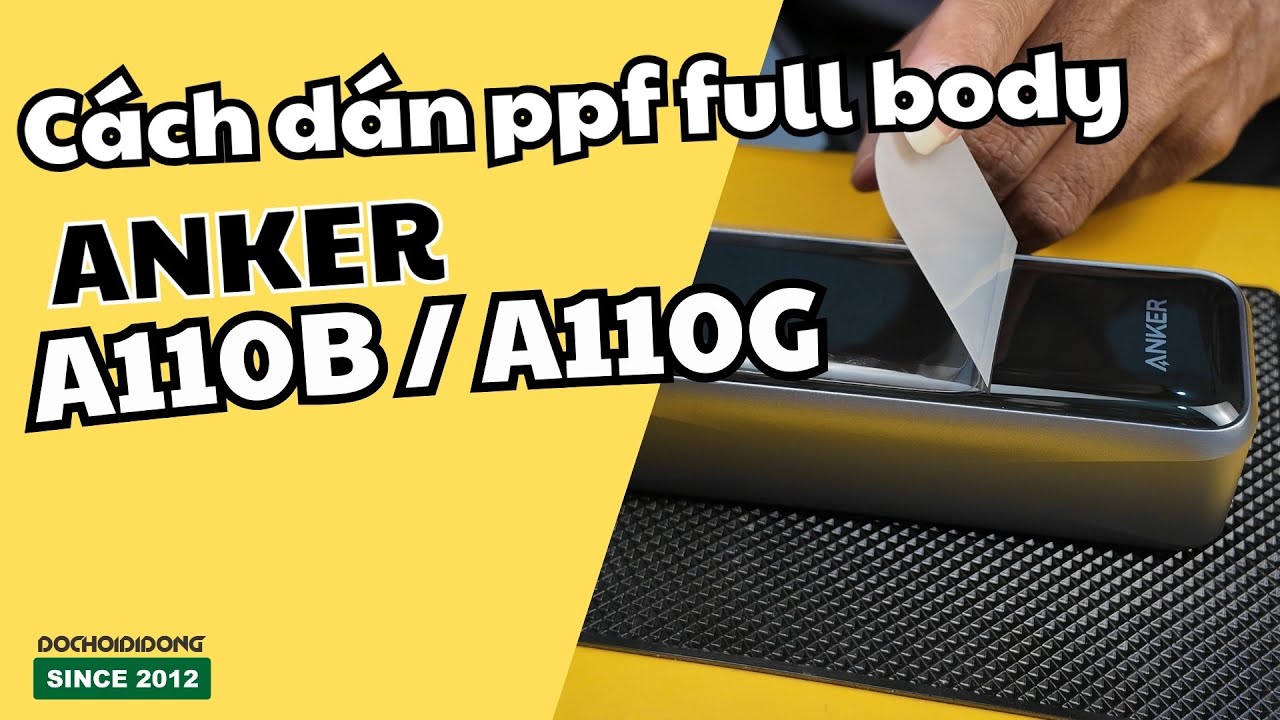 Hướng dẫn dán PPF Full 6 mặt Anker Prime A110B / Wukong A110G (PPF 4 lớp dễ dán)