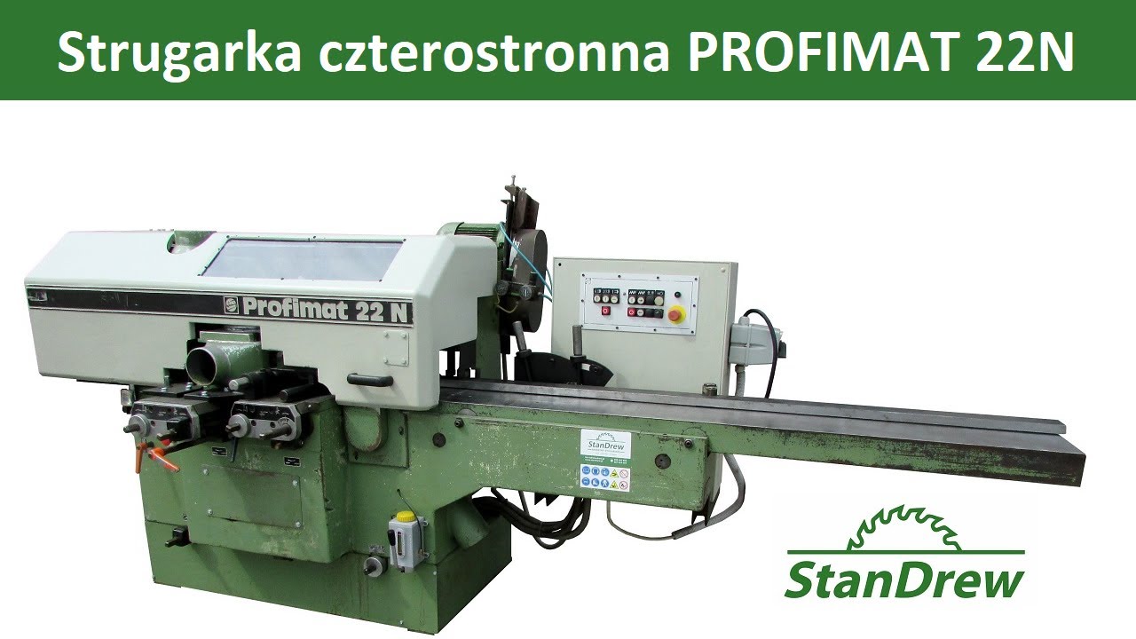 Strugarka czterostronna PROFIMAT 22N - StanDrew