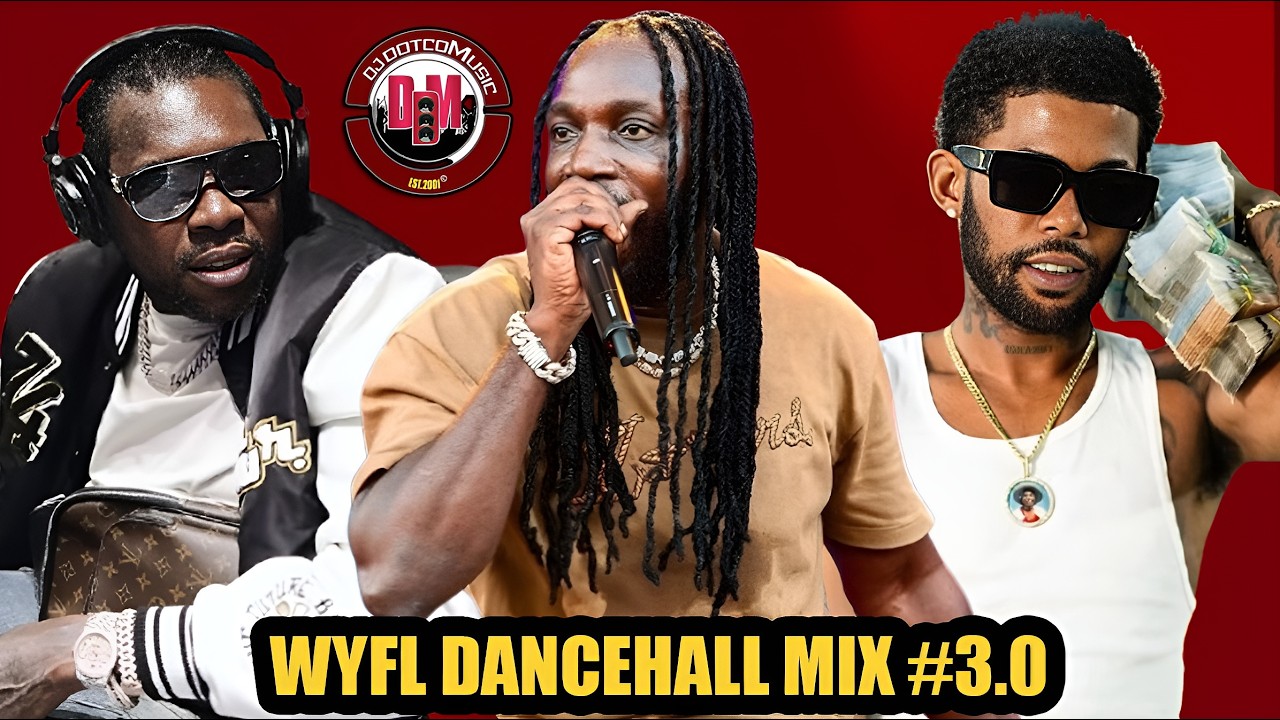2026 New Dancehall Mix (WYFL 3.0) │Mavado, Vybz Kartel, Skippa, Chronic Law, Top Banks & More │