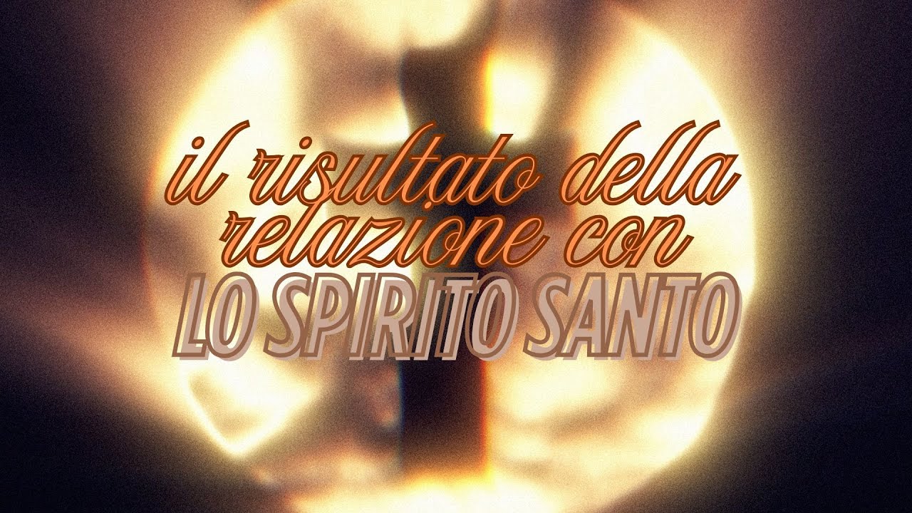 Il Risultato della relazione con lo spirito santo - Giacomo D'Errico