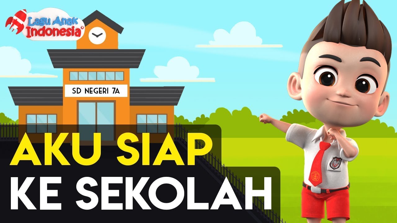 Lagu Anak - Aku Siap Ke Sekolah - Lagu Anak Indonesia - Nursery Rhymes - اذهب إلى أغنية المدرسة