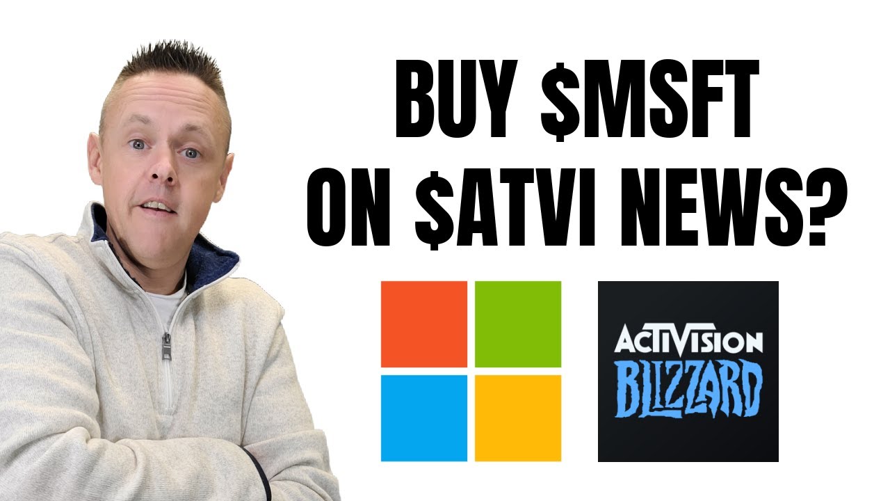 Buy Microsoft Stock on Activision Acquisition News? | MSFT ATVI Stock Analysis 2022