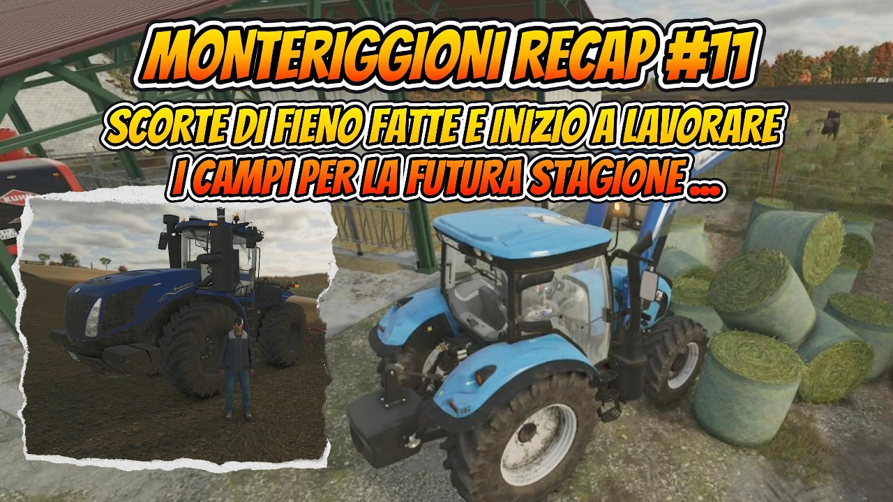 MONTERIGGIONI RECAP #11 - SCORTE FIENO & INIZIO I LAVORI PER LA FUTURA STAGIONE... FS25