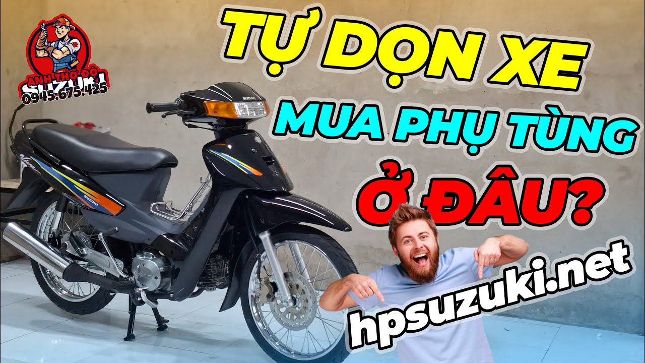 Tổng Chi Phí Cho Dọn Xe Mới Chi Tiết & Nếu Tự Dọn Xe Suzuki Thì Mua Phụ Tùng Ở Đâu? - 0945.675.425