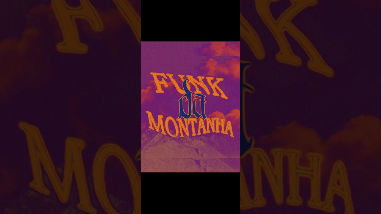 Funk Da Montanha (Slowed) 6 minute
